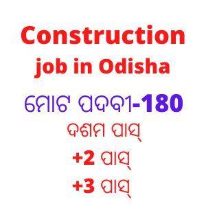 Construction job in Odisha