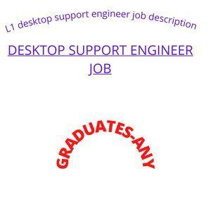 L1 desktop support engineer job description