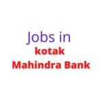 Jobs in Kotak Mahindra Bank