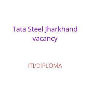 Tata steel Jharkhand vacancy